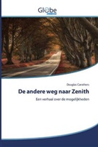 Douglas Carothers - De andere weg naar Zenith