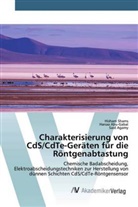 Hana Abu-Gabal, Hanaa Abu-Gabal, Said Agamy, Hisha Shams, Hisham Shams - Charakterisierung von CdS/CdTe-Geräten für die Röntgenabtastung