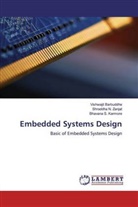 Vishwaji Barbuddhe, Vishwajit Barbuddhe, B Karmore, Bhavana S. Karmore, Shraddha Zanjat, Shraddha N Zanjat... - Embedded Systems Design