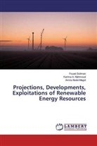 Karim A Mahmoud, Karima A Mahmoud, Karima A. Mahmoud, Amir Abdel-Magid, Amira Abdel-Magid, Karima A. Mahmoud... - Projections, Developments, Exploitations of Renewable Energy Resources