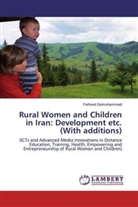 Farhood Golmohammadi - Rural Women and Children in Iran: Development etc. (With additions)