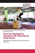 Gilbe, Ídolo Gilberto Herrera, Eime Gómez Chibás, Eimey Gómez Chibás, Beatri Sánchez Córdova, Beatriz Sánchez Córdova - Fuerza Explosiva General de Miembros Inferiores