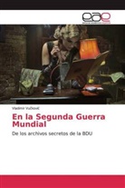 Vladimir Vu¿kovi¿, Vladimir Vuckovic - En la Segunda Guerra Mundial