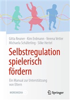 Ki Erdmann, Kim Erdmann, Kim Angele Erdmann, Kim Angeles Erdmann, Silke Hertel, Gitt Reuner... - Selbstregulation spielerisch fördern