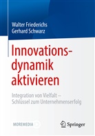 Walte Friederichs, Walter Friederichs, Gerhard Schwarz - Innovationsdynamik aktivieren