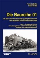 Fran Lüdecke, Frank Lüdecke, Horst Troche - Die Baureihe 01. Bd.1. Bd.1