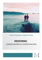 J Robert Clinton, J. Robert Clinton, Paul Stanley, Paul D Stanley, Paul D. Stanley - Mentoring