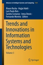 Hojja Adeli, Hojjat Adeli, Sandra Costanzo, Fernando Moreira, Irena Orovic, Luís Paulo Reis et al... - Trends and Innovations in Information Systems and Technologies