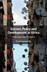 R. Sooryamoorthy, R. (University of Kwazulu-Natal Sooryamoorthy, Sooryamoorthy R. - Science, Policy and Development in Africa