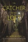 Ch'&amp; - The Catcher in the Loft