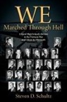 Steven D Schultz, Steven D. Schultz - We Marched Through Hell