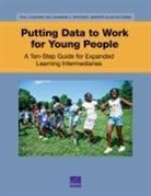 Jennifer Sloan McCombs, Anamarie A. Whitaker, Paul Youngmin Yoo - Putting Data to Work for Young People: A Ten-Step Guide for Expanded Learning Intermediaries