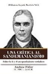 Andrew Fuller - Una Critica al Sandemanianismo: Sobre la naturaleza de la Fe y el Arrepentimiento Verdadero