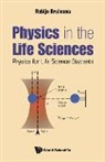 Robijn Bruinsma - Physics In The Life Sciences: Physics For Life Science Students