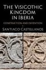 Santiago Castellanos - Visigothic Kingdom in Iberia