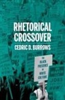Cedric Burrows, Cedric D. Burrows - Rhetorical Crossover
