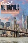 Steven H Corey, Steven H. Corey, Carl A Zimring, Carl A. Zimring - Coastal Metropolis