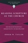 Derek W. Taylor - Reading Scripture as the Church