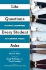 Gary M Burge, Gary M. Burge, Mary S. Hulst, David Lauber, Gary M Burge, Gary M. Burge... - Life Questions Every Student Asks