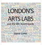 David Curtis - London's Arts Labs and the 60s Avant-Garde