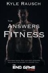Kyle Rausch, Tbd - The Answers to Fitness