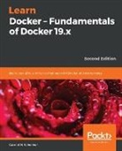 Gabriel N. Schenker, Tbd - Learn Docker - Fundamentals of Docker 19.x