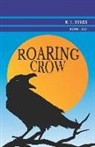 K. L. Byles - Roaring Crow