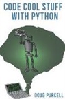 Doug Purcell - Code Cool Stuff With Python