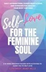 Tbd, Brandy Wells, Elena Wright - Self -Love for the Feminine Soul