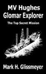 Mark H. Glissmeyer - MV Hughes Glomar Explorer