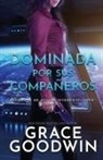 Grace Goodwin - Dominada por sus compañeros