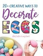 Gumdrop Press - 20+ Creative Ways to Decorate Eggs (for Easter or any time)