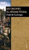 Fustel De Coulanges, Tbd - Les origines du régime féodal