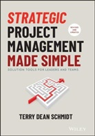Terry Schmidt - Strategic Project Management Made Simple