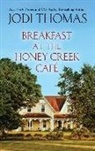 Jodi Thomas - Breakfast at the Honey Creek CafT