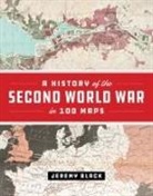 Jeremy Black, Jeremy (University of Exeter Uk) Black, Professor Jeremy (University of Exeter Uk) Black - History of the Second World War in 100 Maps
