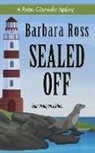 Barbara Ross - Sealed Off