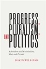 David Williams, David Williams - Progress, Pluralism, and Politics