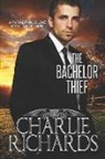 Charlie Richards - The Bachelor Thief