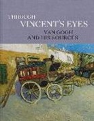 Todd Cronan, Sjraar Van Heugten, Eik Kahng, Rebecca Rainof Mas, Steven Naifeh, Eik Kahng... - Through Vincent's Eyes