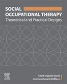 Ana Paula Serrata Malfitano, Roseli Esquerdo Lopes, Ana Paula Serrata Malfitano, Roseli Esquerdo Lopes, Ana Paula Serrata Malfitano - Social Occupational Therapy
