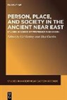 Ur Gabbay, Uri Gabbay, Gordin, Shai Gordin - Person, Place, and Society in the Ancient Near East: Studies in Honor of Professor Ran Zadok
