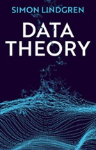 Lindgren, Simon Lindgren, Lindgren Simon - Data Theory - Interpretive Sociology and Computational Methods