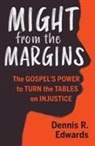 Dennis R Edwards, Dennis R. Edwards, Dennis R./ Fulgham Edwards - Might from the Margins