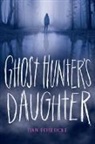 Dan Poblocki - Ghost Hunter's Daughter