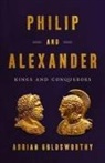 Adrian Goldsworthy - Philip and Alexander