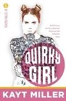 Kayt Miller, Tbd - Quirky Girl