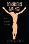 Nancy J Woolf, Nancy J. Woolf - Conscious Matrix: Our Portal to God