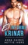 Hettie Ivers, Anna Zaires - El informe Krinar: Una novela de la saga Krinar