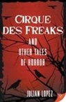 Julian Lopez - Cirque des Freaks and Other Tales of Horror